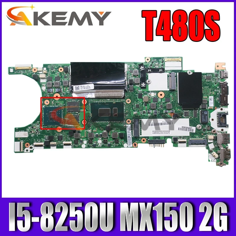 

Akemy ET481 NM-B471 PC Motherboard For Lenovo ThinkPad T480S MAIN BOARD SR3LA I5-8250U MX150 2G GDDR5