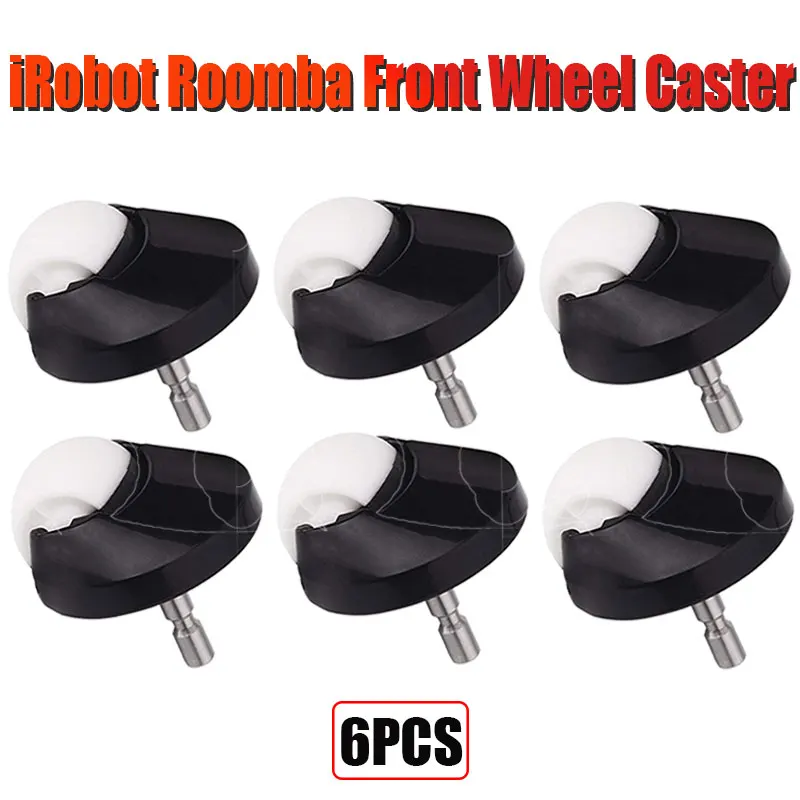 6pcs Замена Roomba переднее колесо ролик для сборки для iRobot Roomba i7 i7+ плюс E5 E6 E7 500 600 700 800 900 серии робота-пылесос - Цвет: 6pcs