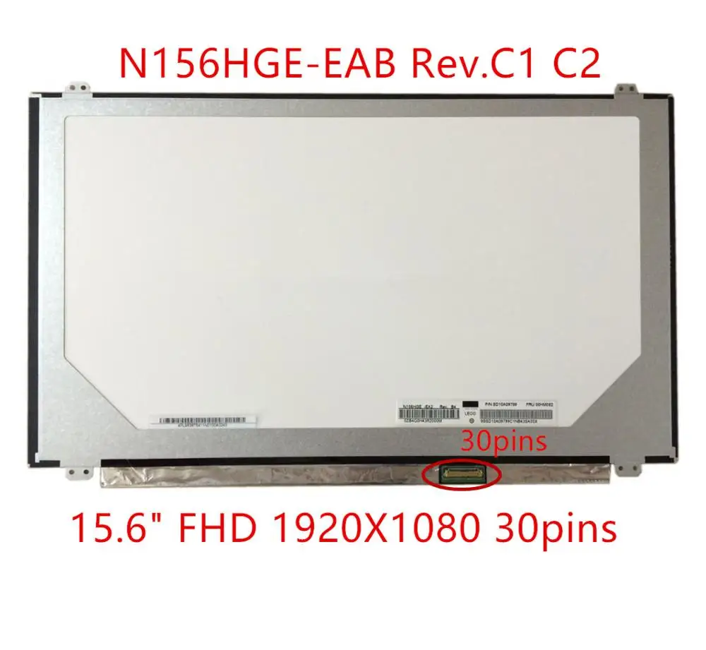 

N156HGE-EAB Rev.C1 C2 N156HGE EAB светодиодный экран ЖК-дисплей FHD 1920X1080 Матрица для ноутбука 15,6 дюймов матовая 30Pin панель Замена