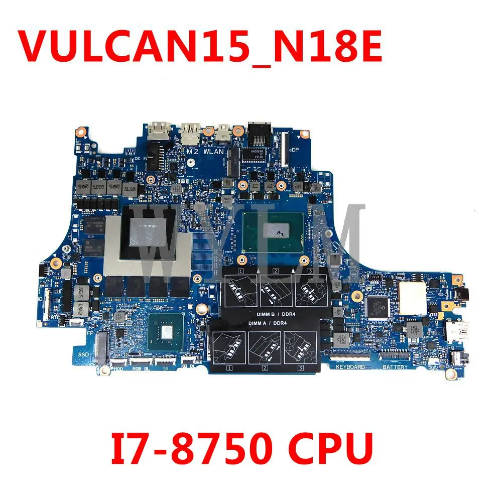 

CN 0T3CD6 T3CD6 VULCAN15_N18E I7-8750 CPU N18E-G1-KD-A1 Mainboard For DELL G5 15 5590 Laptop Motherboard Tested Working Well