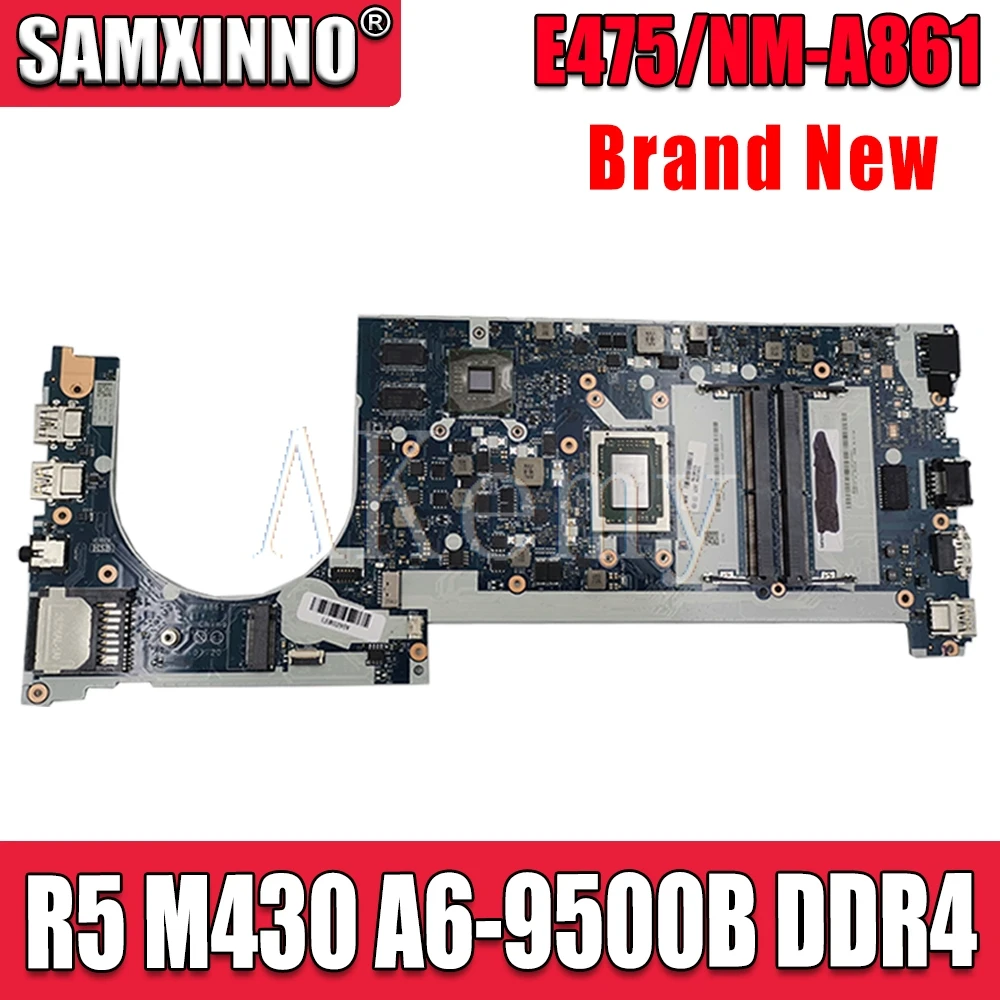 

SAMXINNO NM-A861 Motherboard For Lenovo ThinkPad CE475 E475 Laotop Mainboard with R5-M430 GPU A6-9500B CPU