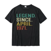 legend since april 1971 50th birthday 50 years old men t shirt personalized tops t shirt cotton mens t shirts personalized
