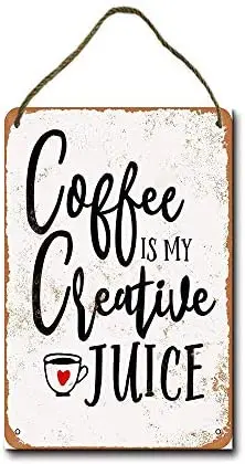 

Metal Sign 8 x 12 inch Coffee is My Creative Juice Wall Decor Hanging Sign