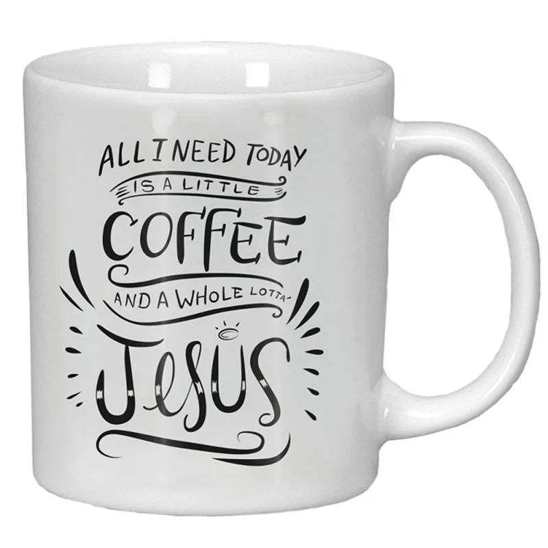 Все что мне нужно сегодня небольшой кофе и много Иисуса кофейная кружка 11