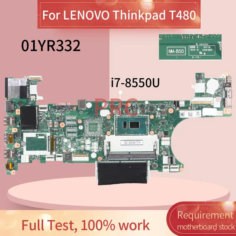 Фото 01YR332 для LENOVO Thinkpad T480 i7-8550U Материнская плата ноутбука NM-B501 SR3LC DDR4 материнская |