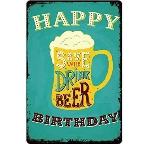 

Original Retro Design Happy Birthday Tin Metal Signs Wall Art | Save Water Drink Beer | Thick Tinplate Print Poster Wall Decorat