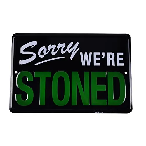 

TG,LLC Treasure Gurus Sorry We're Stoned Funny Embossed Tin Sign Weed Humor Man Cave Garage Wall Decor