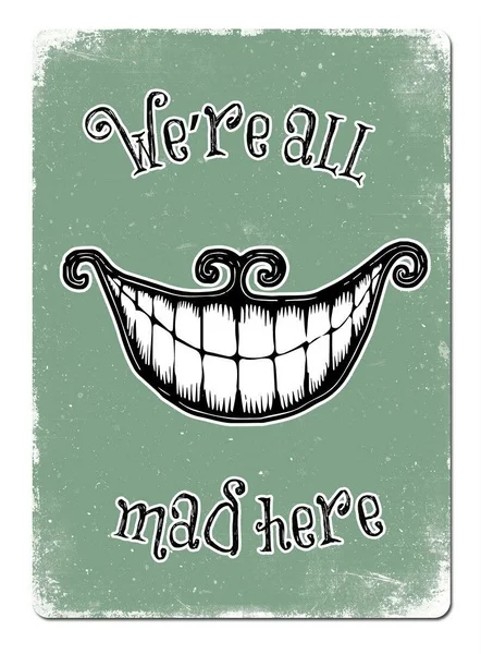 

All mad Here Grin Green Retro tin sign nostalgic ornament metal poster garage art deco bar cafe shop