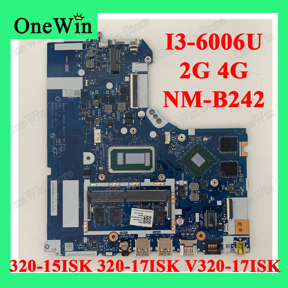 I3-6006U GMR1 2G 4G 5B20N86794 DG421 DG521 DG721 NM-B242 для Ideapad 320-15ISK 80XH 320-17ISK 80XJ Lenovo V320-17ISK 81B6 ноутбук -