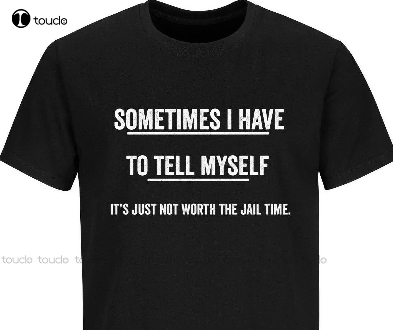 

It'S Not Worth Jail Time Adult Graphic Gift Idea Humor Sarcastic Funny T-Shirt Mens Shirts Casual Custom Aldult Teen Unisex
