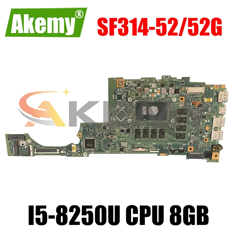 

Для acer swift SF314-52 SF314-52G ноутбук материнская плата su4ea Главная плата Процессор i5-8250U 8 Гб оперативной памяти Испытано 100% работает