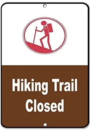 

New Tin Sign Retro Hiking Trail Closed Activity Sign Campground Sign Metal Tin Sign for Men, Women, Unisex 8 X 12 Inch