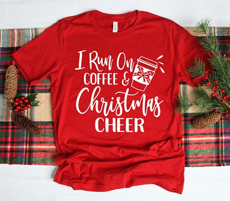 

I Run on Coffee and Christmas, Women's Christmas shirt, Holiday shirt, Holiday Gift, Christmas, Red Christmas shirt-K616