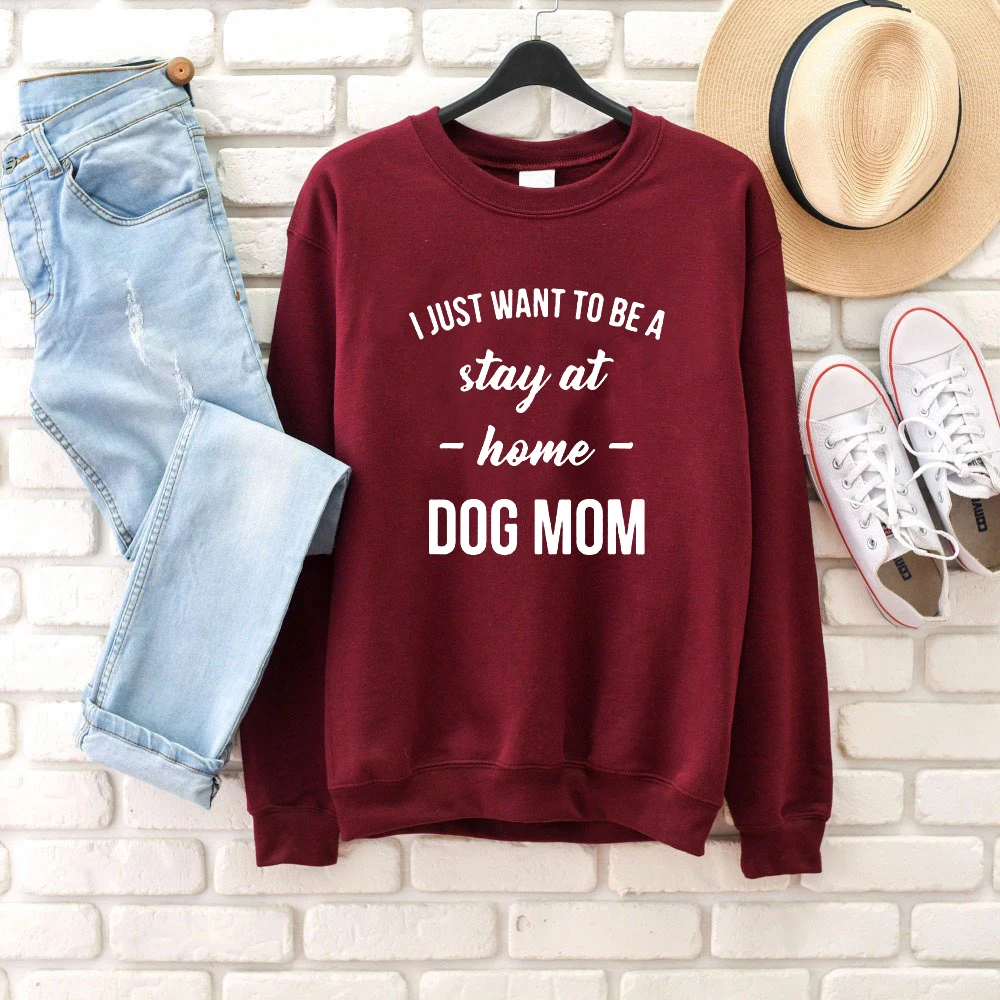 Burgundy-white txt Я просто хочу быть дома собака толстовка MOM Женская мода дни матери подарок гранж tumblr Топы Собака Любовник слоган пуловеры - Цвет: Burgundy-white txt
