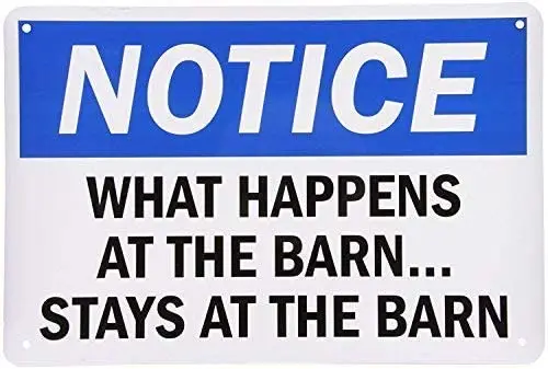 

Metal Sign 8x12 Inch Notice: What Happens at The Barn. Stays at The Barn