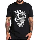 Футболка мужская с вдохновляющими мотивами воды, Повседневная забавная философия, 100% хлопок, европейские размеры, с короткими рукавами