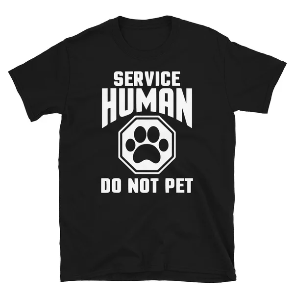 

Service Human Do Not Pet Funny Dog Lover T-Shirt