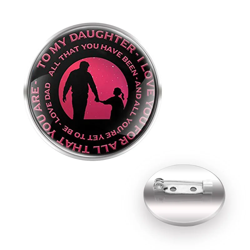 

To My Daughter Brooch Badge Glass Cabochon Collection Pins Jewelry Gifts