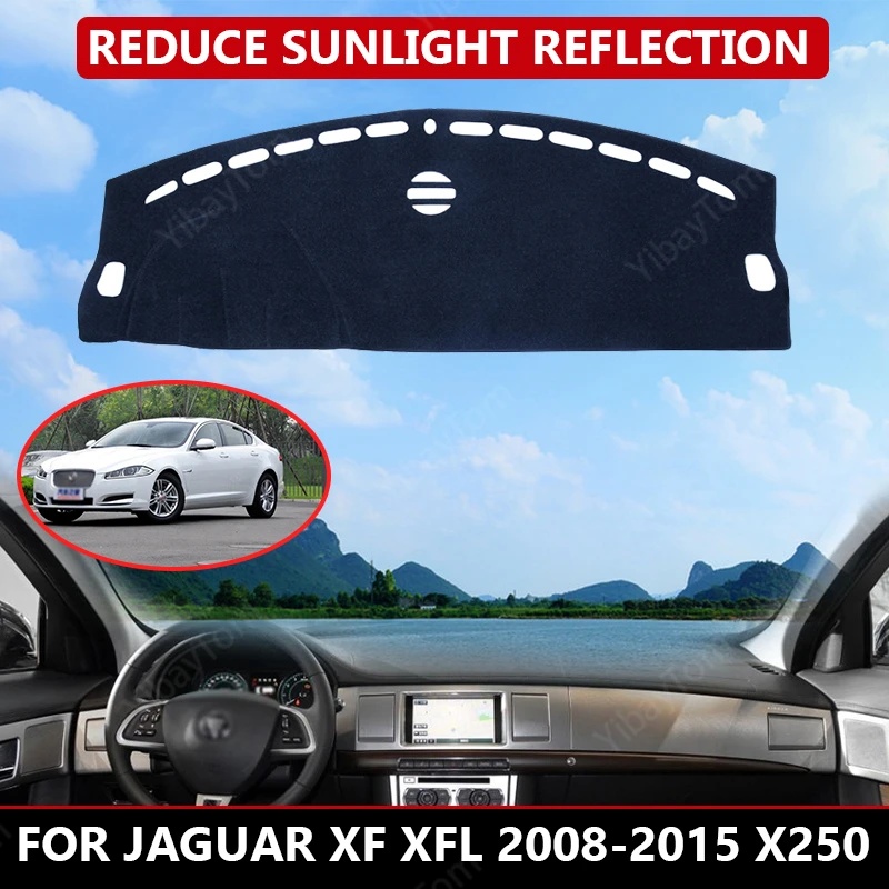 

for Jaguar XF XFL 2008-2015 X250 Car Dashboard Cover Mat Auto Sun Shade Cushion Pad Interior Protector Carpet Trim Accessories