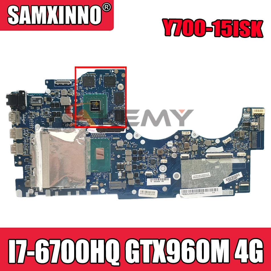 

SAMXINNO For Lenovo Ideapad Y700 Y700-15ISK Laptop Motherboard BY511 NM-A541 I7-6700HQ CPU GTX960M 4GB GPU Tested 100% Working