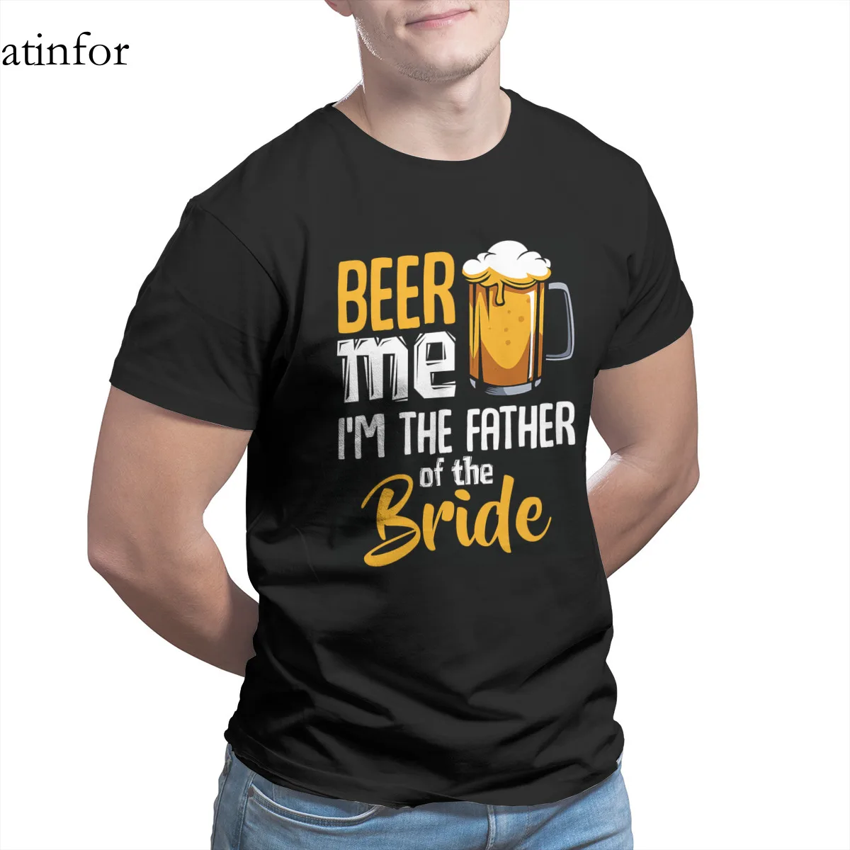 

Mens Beer Me I'm The Father Of The Bride Funny Wed T-Shirt Print Wholesale Clothes Kawaii Sleeve Streetwear Cosplay Tees 15449
