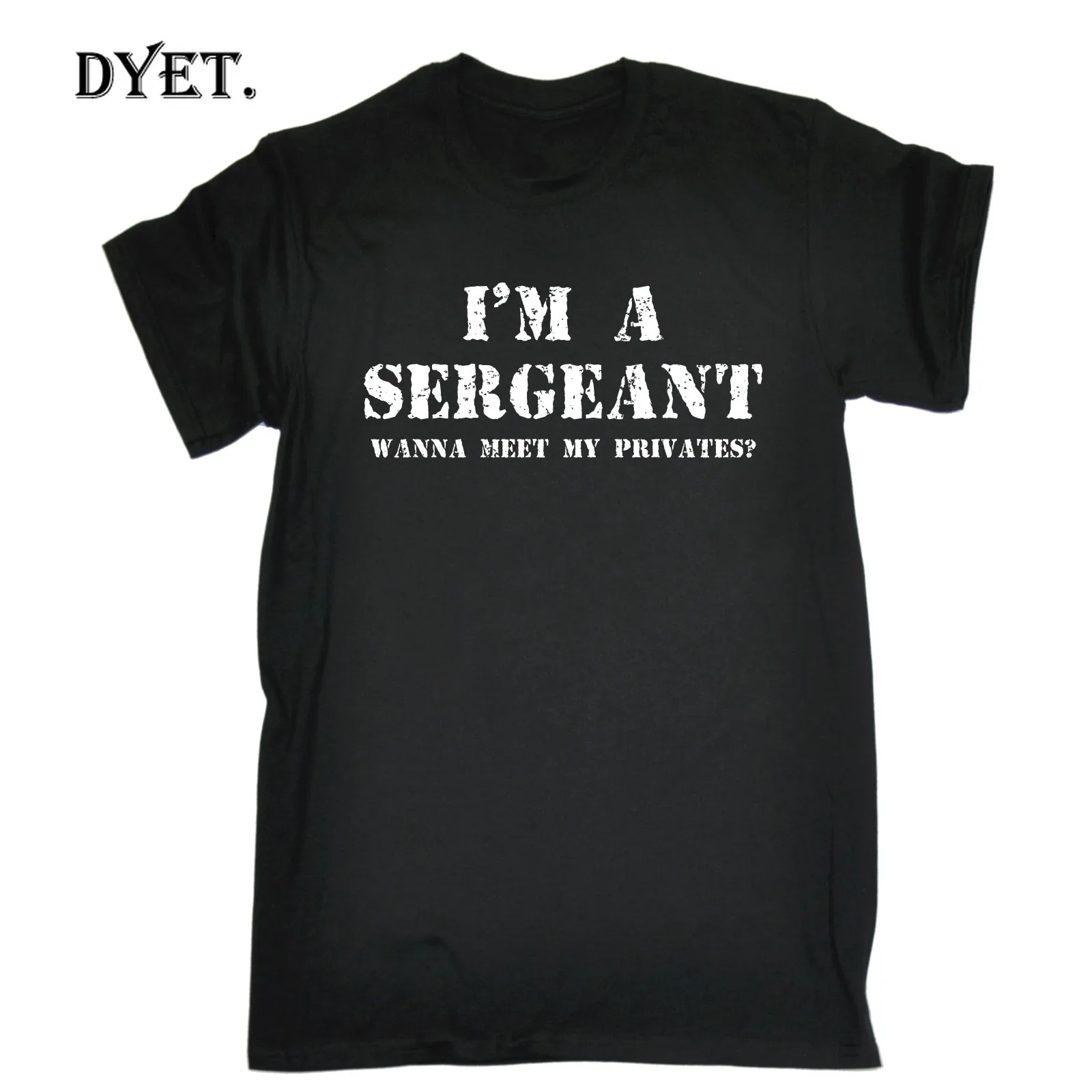 IM A SERGEANT WANNA MEET MY PRIVATES футболка армейский ВМС ВВС подарок на день рождения