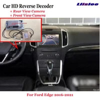 car dvr rearview front camera reverse image decoder for ford edge 2016 2021 original screen upgrade