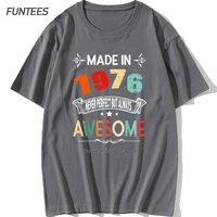 made in 1976 birthday present t shirt mens casual o neck streetwear spring summer trendy cheap tees male husband tshirt