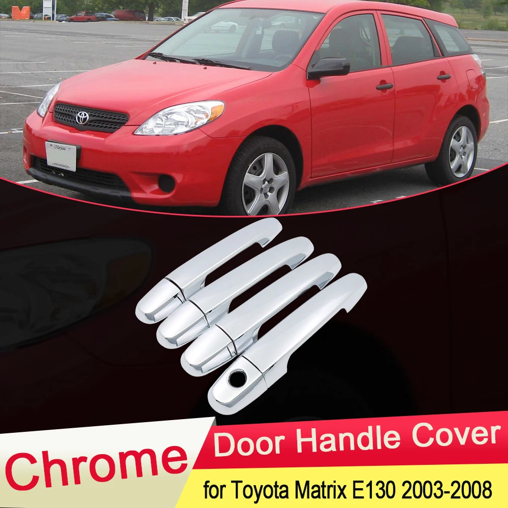 Для Toyota Matrix E130 XR XRS 2003 2004 2005 2006 2007 2008 хромированная Дверная ручка Крышка внешняя