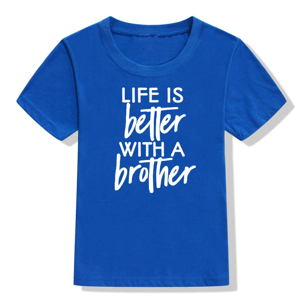 Забавная детская футболка с надписью Life Is Better with A Brother летние футболки принтом