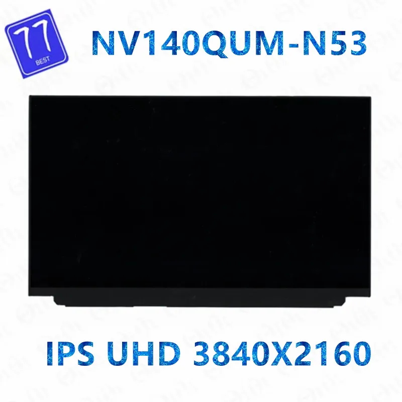 

Original 14 inch 4K laptop lcd Screen Display Panel Matrix replacement Exact Model NV140QUM-N53 IPS UHD 3840X2160 40 pins