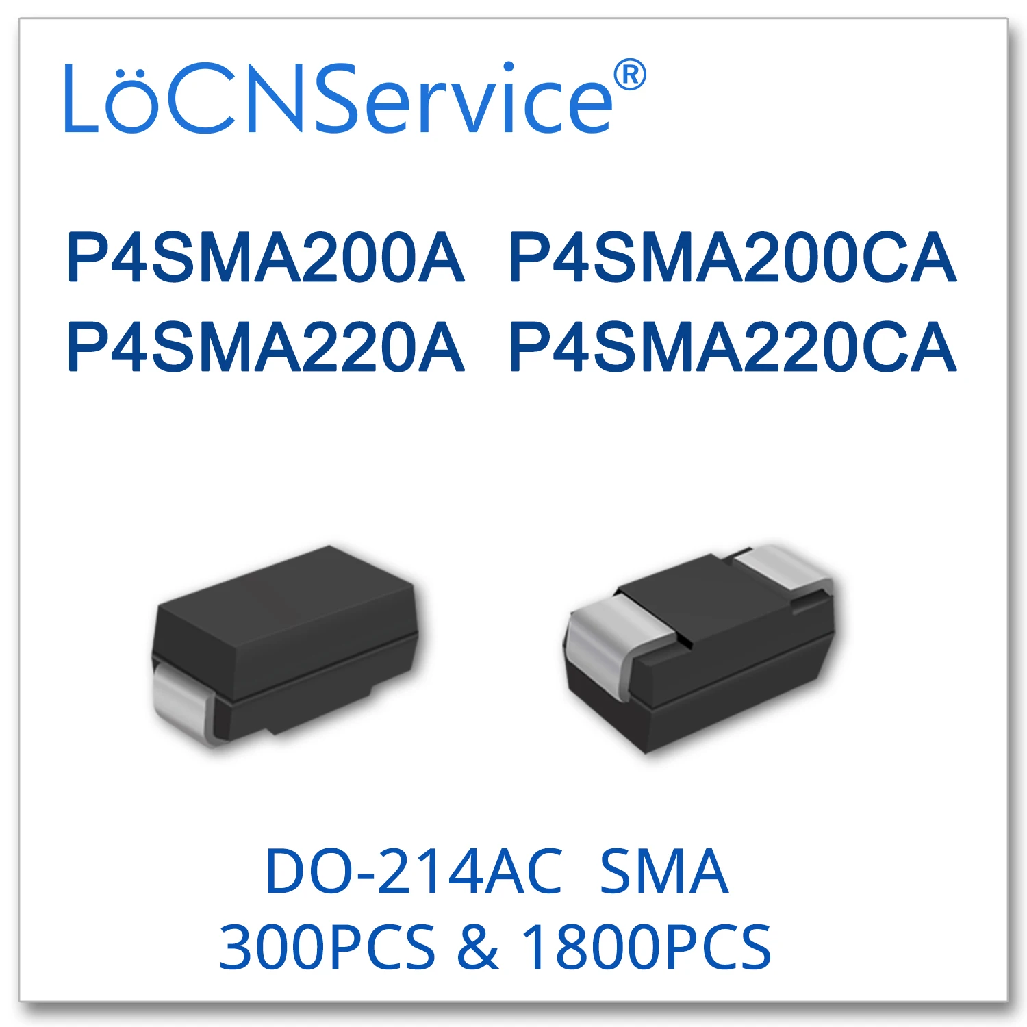 LoCNService 300 шт. 1800 P4SMA200 P4SMA200A P4SMA200CA P4SMA220 P4SMA220A P4SMA220CA диод P4SMA SMA телевизоры|Запасные