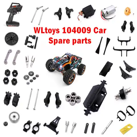 WLtoys 104009 Rc автомобильные запасные части, сервопривод, пульт дистанционного управления, чашка руля, подшипник, рычаг, девять костей, трансмисс...