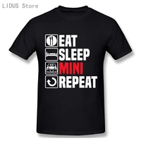 eat sleep mini repeat t shirt funny dad birthday cooper car fathers day t shirt gift top printing tee shirts