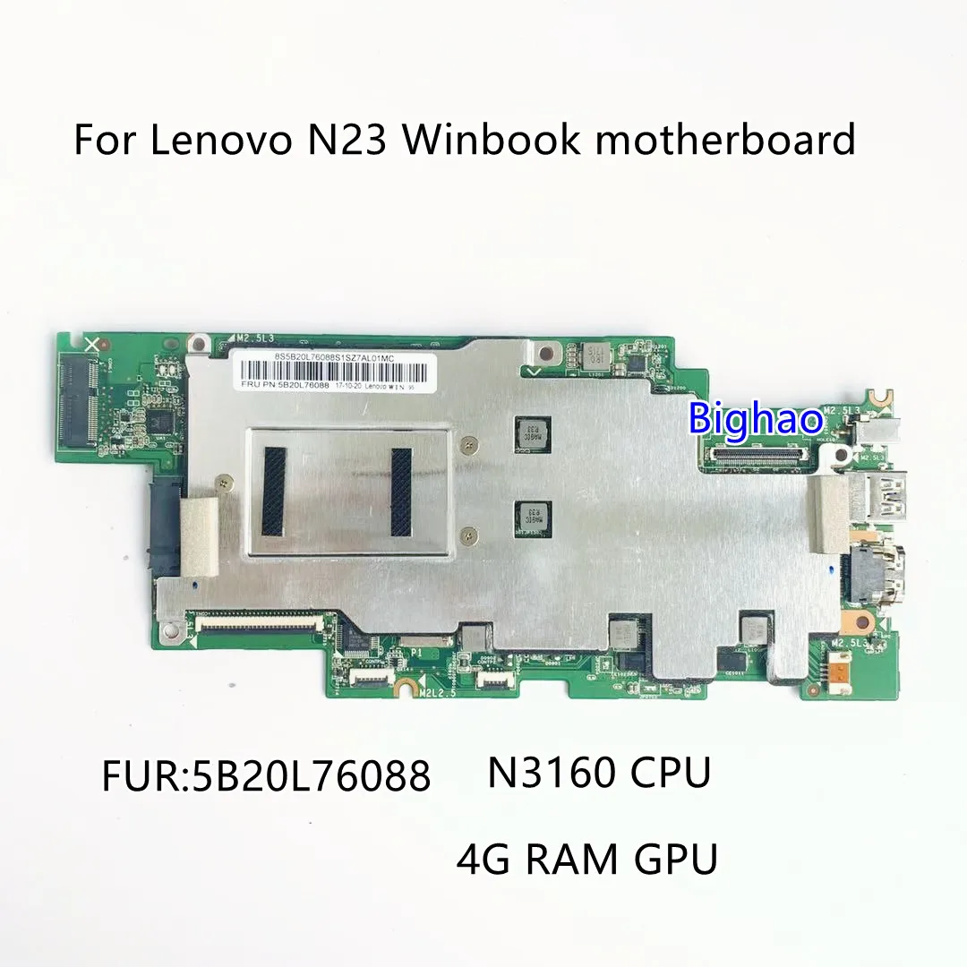 

FUR:5B20L76088 1503B_01_01 For Lenovo N23 Winbook motherboard P/N: 431202520000 with N3160 CPU 4G 128G RAM GPU mainboard tested