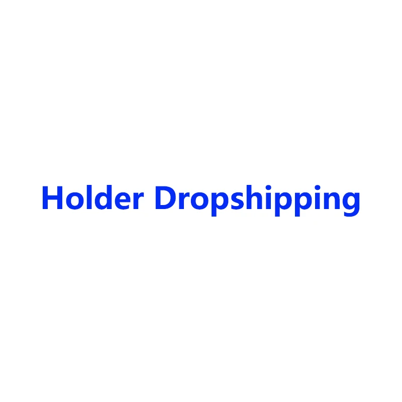 

HOLDER VIP DROPSHIPPING LINK