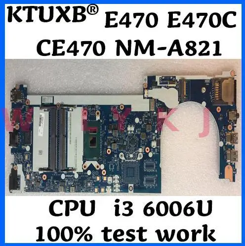 KTUXB CE470 NM A821 подходит для Lenovo Thinkpad E470 E470C ноутбук материнская плата Процессор i3 6006U