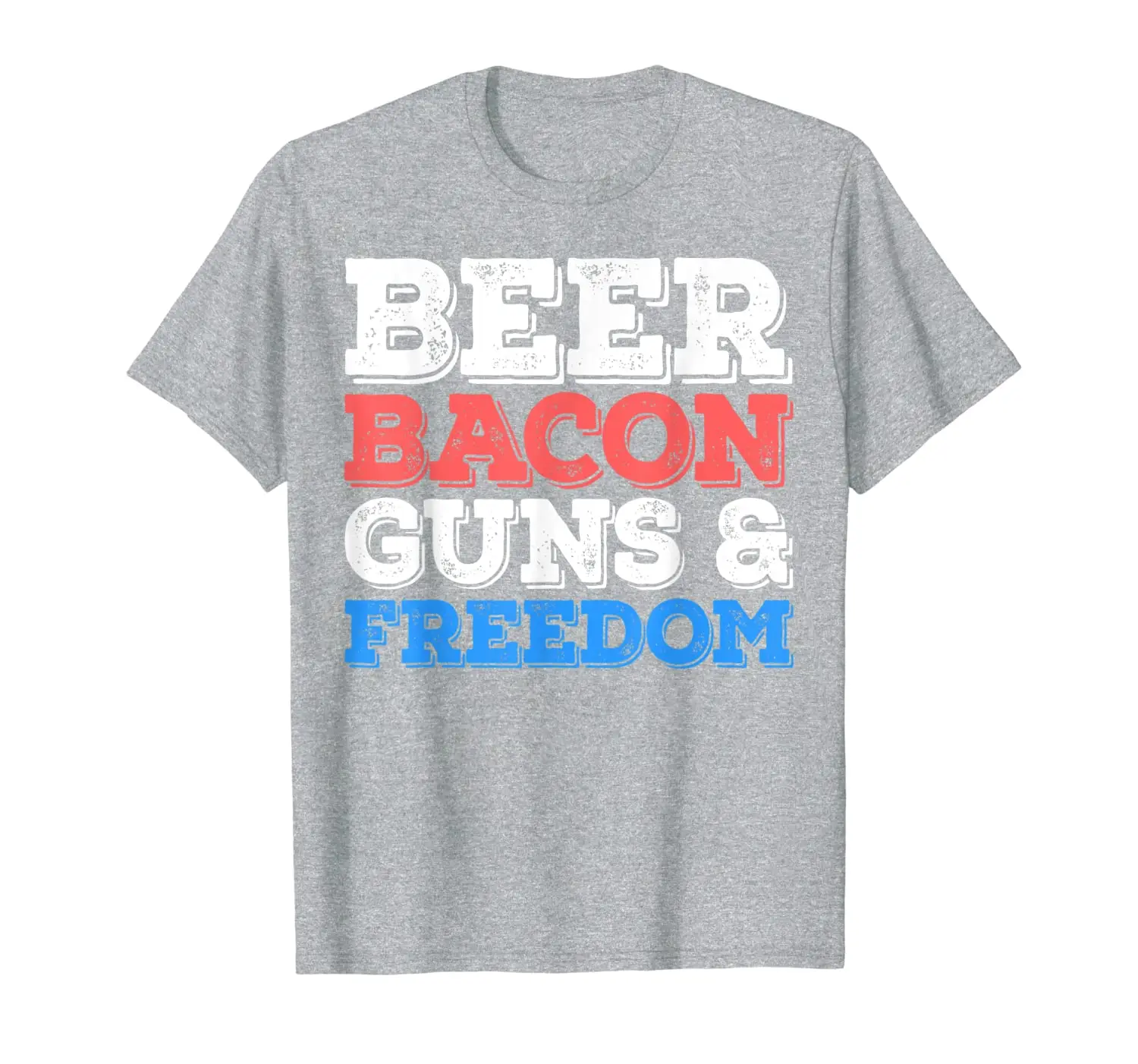 

Beer Bacon Guns And Freedom T-Shirt 4th of July Gift Shirt