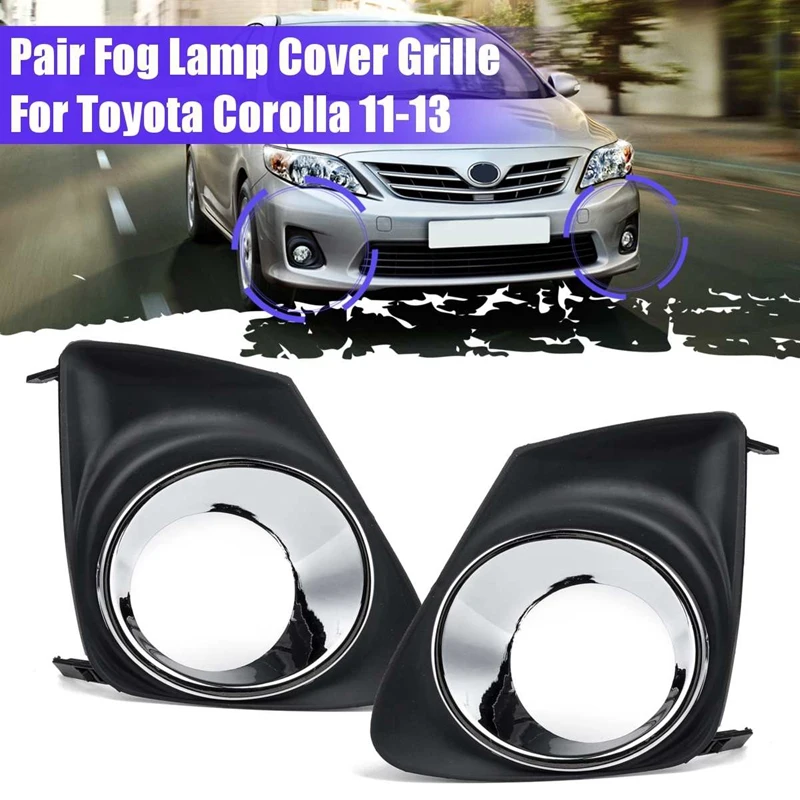 

1 Pair Black & Chrome Front Bumper Fog Lamp Covers Trim Bezel with Hole Replacement for Toyota Corolla 2011-2013
