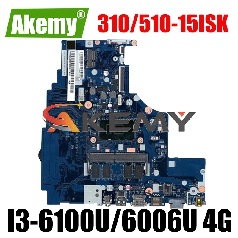 

Материнская плата для ноутбука Lenovo 310-15ISK 510-15ISK, материнская плата I3 6100U/6006U DDR4 4G RAM 100%, протестированная работа