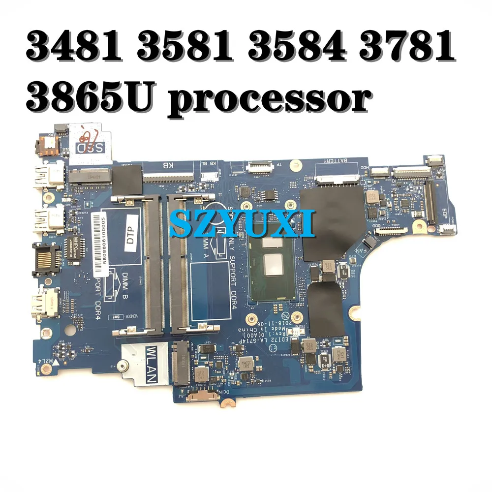 

EDI72 LA-G714P For Dell Inspiron 3581 3481 3584 3781 motherboard 3865U processer CN-07V7RC 7V7RC mainboard 100% tested