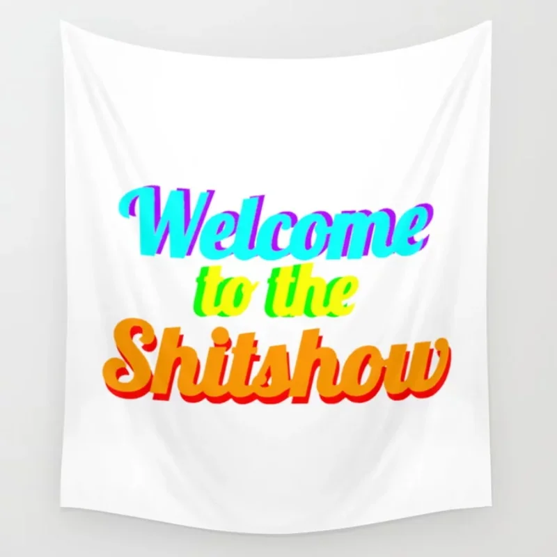 Welcome To The Shitshow Wall Tapestry Coverlet Art Blanket Bedding Curtain Throw Towel Personalized Comfort Tapestries | Дом и сад