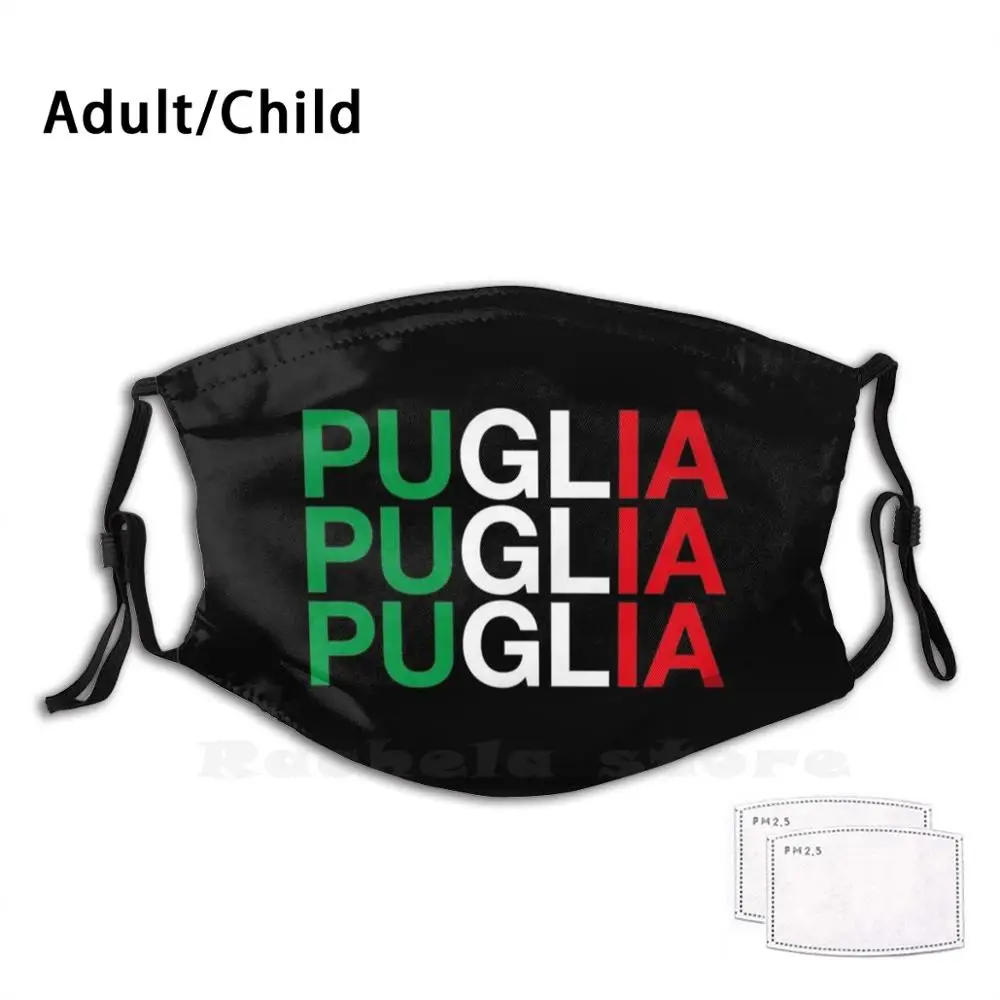 

Puglia Italian Flag Print Washable Filter Anti Dust Mouth Mask Puglia Italia Italy Italian Pari Adriatic Sea Typography Green