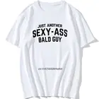 2021 топы футболки просто другая сексуальная лысая забавная Муж папа Дедушка шутка Мужская смешная футболка с юмором хлопковая с круглым вырезом