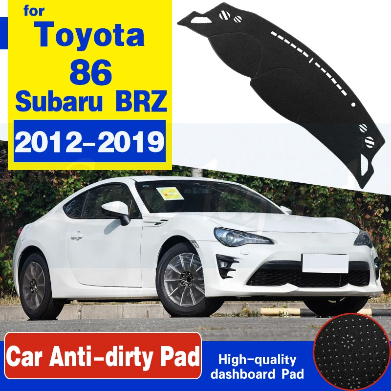 

For Toyota 86 GT86 FT86 Scion FR-S Subaru BRZ 2012~2019 Anti-Slip Mat Dashboard Dash Cover Pad Sunshade Dashmat Accessories 2018