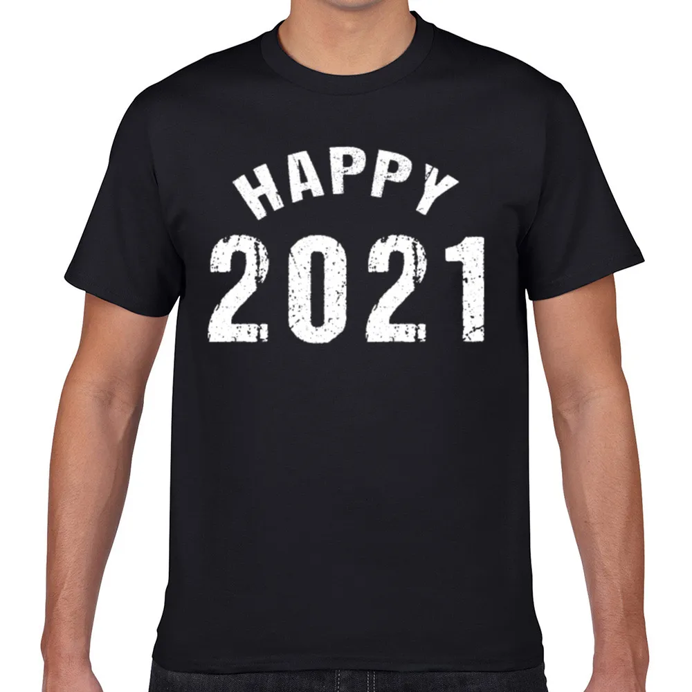 

Tops T Shirt Men happy 2021 everyone lets have a happy new year Summer Harajuku Geek Custom Male Tshirt fa005