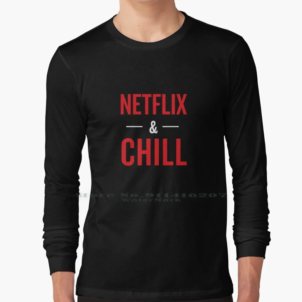 

Netflix And Chill T Shirt 100% Pure Cotton Netflix Chill Movies Tv Shows Shows Funny Photoshop