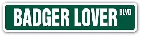 

Metal Signs,Road Street Sign,Thick Tinplate Print Poster,BADGER LOVER animal zoo pet forrest weasels ferret digger gag gift Wall