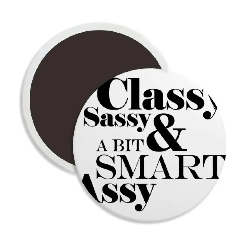 Классный дерзкий и немного умный в сборе Цитата круг керамика магнит на