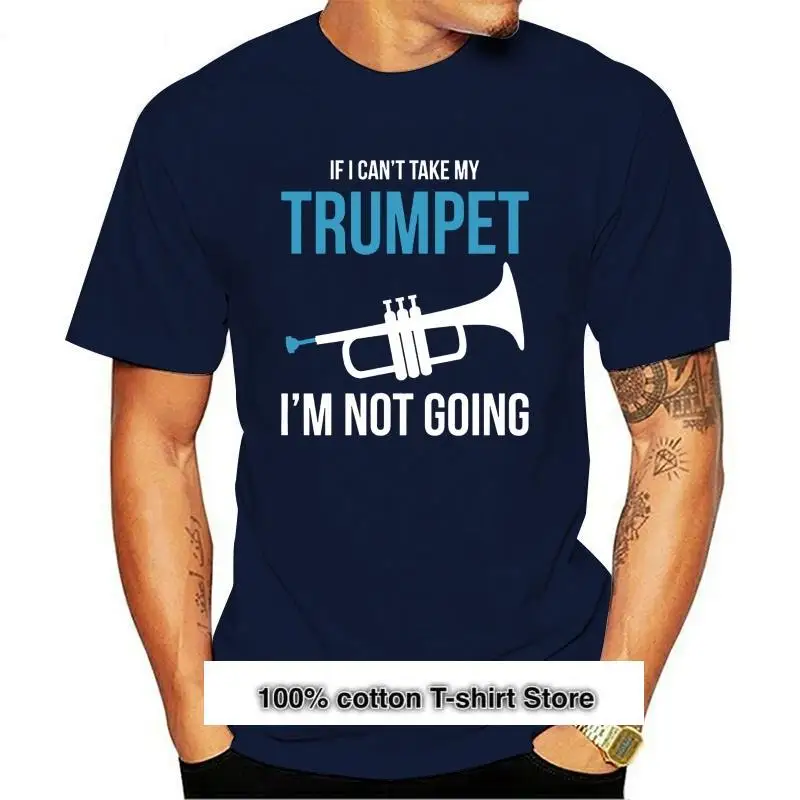 

Camiseta с принтом, если я не могу взять тромпету для мужчин, верх